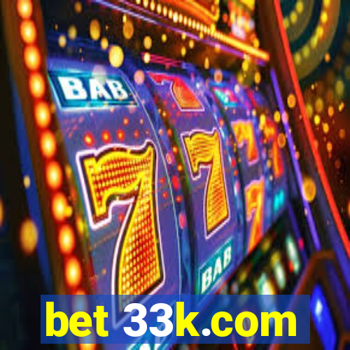 bet 33k.com